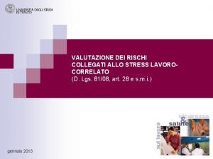 VALUTAZIONE DEI RISCHI COLLEGATI ALLO STRESS LAVOROCORRELATO D