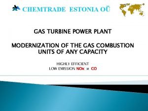 CMTRADE ESTONIA O GAS TURBINE POWER PLANT MODERNIZATION