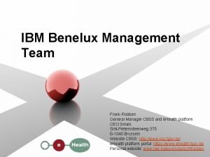 IBM Benelux Management Team Frank Robben General Manager