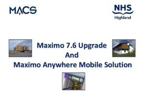 Maximo 7 6 Upgrade And Maximo Anywhere Mobile