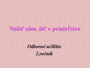 Nei sm i v priatestve Odborn uilite 2