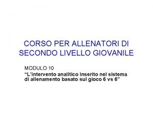 CORSO PER ALLENATORI DI SECONDO LIVELLO GIOVANILE MODULO