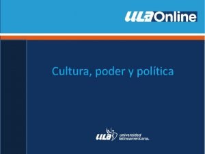 Cultura poder y poltica Cultura organizacional Se define