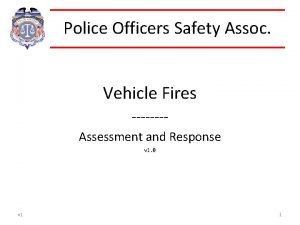 Police Officers Safety Assoc Vehicle Fires Assessment and