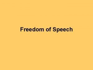 Freedom of Speech What is Speech Any form