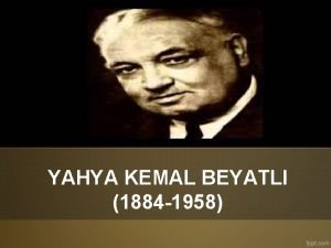 YAHYA KEMAL BEYATLI 1884 1958 Selanikte yaad yllarda