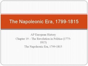 The Napoleonic Era 1799 1815 AP European History