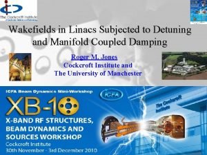 Wakefields in Linacs Subjected to Detuning and Manifold