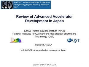 Review of Advanced Accelerator Development in Japan Kansai