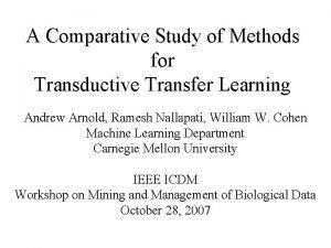 A Comparative Study of Methods for Transductive Transfer