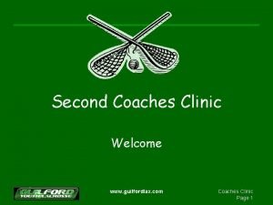 Second Coaches Clinic Welcome www guilfordlax com Coaches