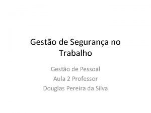 Gesto de Segurana no Trabalho Gesto de Pessoal