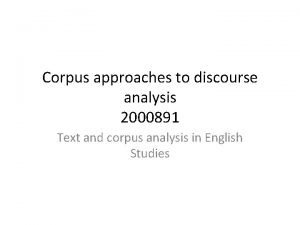 Corpus approaches to discourse analysis