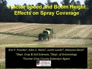 Tractor Speed and Boom Height Effects on Spray
