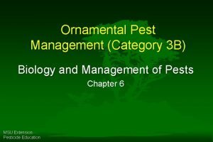 Ornamental Pest Management Category 3 B Biology and