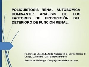 POLIQUISTOSIS RENAL AUTOSMICA DOMINANTE ANLISIS DE LOS FACTORES