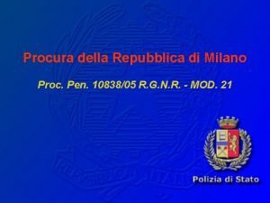 Procura della Repubblica di Milano Proc Pen 1083805