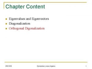 Chapter Content n n n Eigenvalues and Eigenvectors