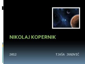 NIKOLAJ KOPERNIK 2012 TJAA JUGOVI O NJEM Slika