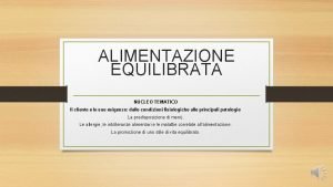 ALIMENTAZIONE EQUILIBRATA NUCLEO TEMATICO Il cliente e le