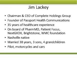 Jim Lackey Chairman CEO of Complete Holdings Group