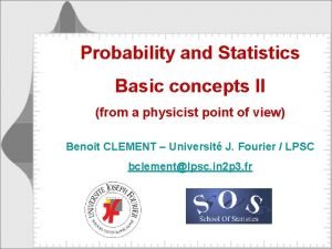 Probability and Statistics Basic concepts II from a