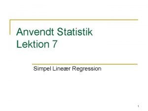 Anvendt Statistik Lektion 7 Simpel Liner Regression 1