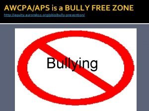 AWCPAAPS is a BULLY FREE ZONE http equity