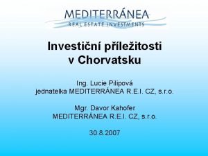 Investin pleitosti v Chorvatsku Ing Lucie Pilipov jednatelka