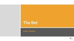 The Bet Anton Chekhov Anton Chekhov Story Overview
