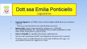 Dott ssa Emilia Ponticiello Logopedista Laurea in logopedia