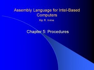 Assembly Language for IntelBased Computers Kip R Irvine