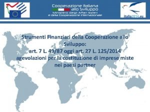 Strumenti Finanziari della Cooperazione allo Sviluppo art 7