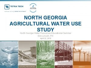 NORTH GEORGIA AGRICULTURAL WATER USE STUDY North Georgia