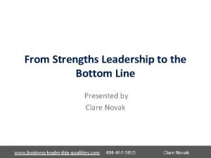 From Strengths Leadership to the Bottom Line Presented