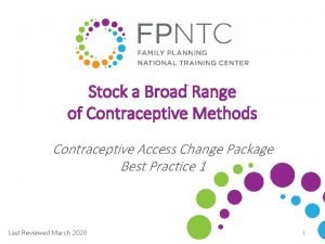 Stock a Broad Range of Contraceptive Methods Contraceptive