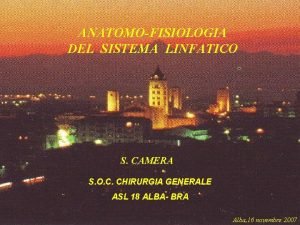 ANATOMOFISIOLOGIA DEL SISTEMA LINFATICO S CAMERA S O