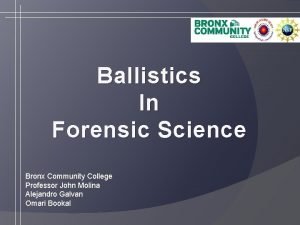 Colleges for forensic ballistics