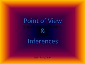Point of View Short Story Terms Inferences Short