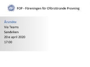 FOP Freningen fr Ofrstrande Provning rsmte Via Teams