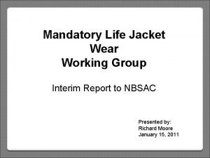 Mandatory Life Jacket Wear Working Group Interim Report