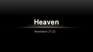 Heaven Revelation 21 22 Life is so strange
