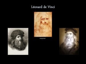 Lonard de Vinci Autoportrait La Joconde ou portrait