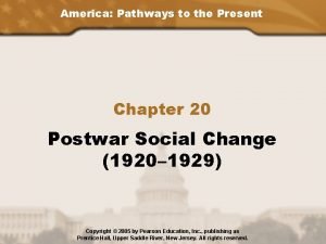 America Pathways to the Present Chapter 20 Postwar