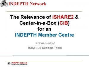 INDEPTH Network The Relevance of i SHARE 2