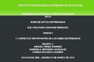 INSTITUTO TECNOLOGICO SUPERIOR DE ACAYUCAN INGENIERIA EN SISTEMAS