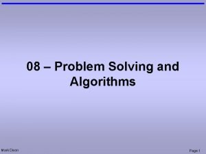 08 Problem Solving and Algorithms Mark Dixon Page