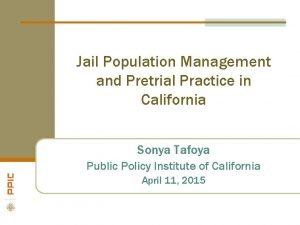 Jail Population Management and Pretrial Practice in California