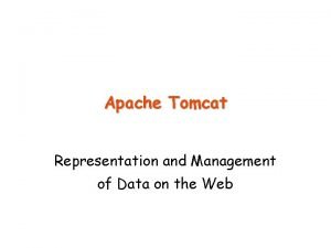 Apache Tomcat Representation and Management of Data on