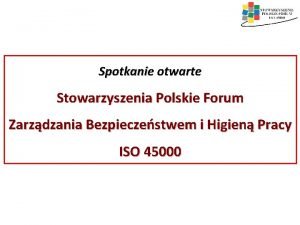 Spotkanie otwarte Stowarzyszenia Polskie Forum Zarzdzania Bezpieczestwem i